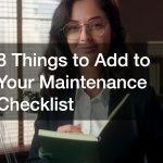 8 Things to Add to Your Maintenance Checklist